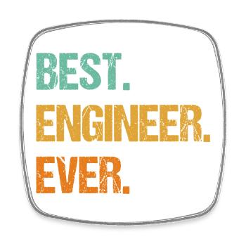 Best Engineer Ever Inspirational Quote - Square fridge magnet - white - Front