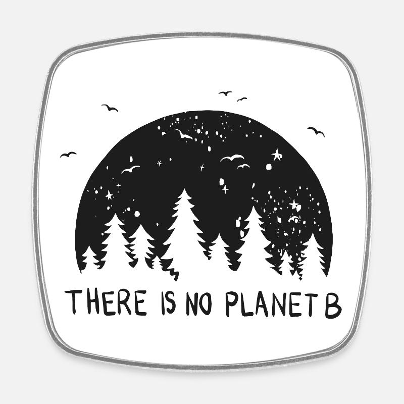 There is no planet B! Climate protection, environment, earth - Square fridge magnet - white