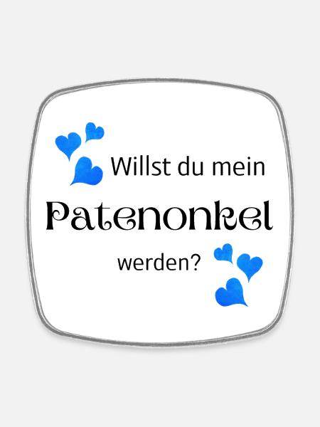Willst du mein Patenonkel werden - Viereckiger Kühlschrankmagnet - Weiß