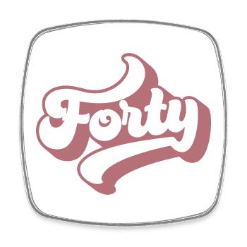 Forty 40th Birthday For Women 40 Years Old - Square fridge magnet - white - Front