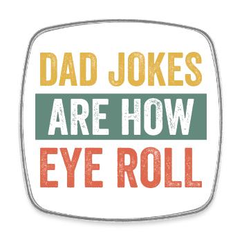 Humorous design for dad with giant eye - Square fridge magnet - white - Front
