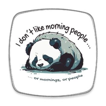 I Dont Like Morning People Panda Spruch - Viereckiger Kühlschrankmagnet - Weiß - Vorne