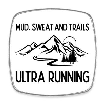 Ultra Running - Mud, Sweat and Trails - Square fridge magnet - white - Front