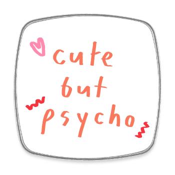 cute but psycho - Square fridge magnet - white - Front
