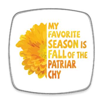 My favorite season is Fall of the Patriarchy - Viereckiger Kühlschrankmagnet - Weiß - Vorne