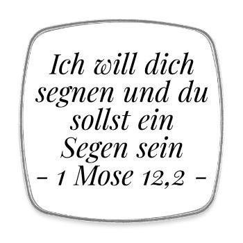 Segen sein: Christliches Geschenk 1 Mose 12,2 - Viereckiger Kühlschrankmagnet - Weiß - Vorne