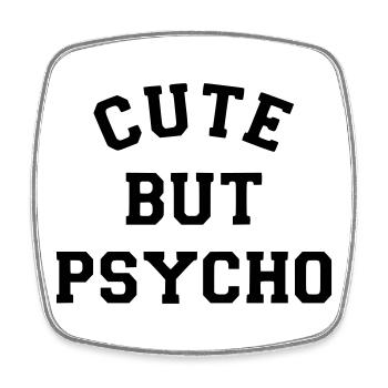 Mignon mais psychopathe. Sympa mais psychopathe. Humour* - Magnet carré - blanc - Devant