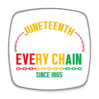 Seit 1865 jede Kette brechen Juneteenth Freedom - Viereckiger Kühlschrankmagnet - Weiß - Vorne