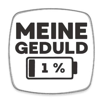 Meine Geduld ist bei 1 % - Viereckiger Kühlschrankmagnet - Weiß - Vorne