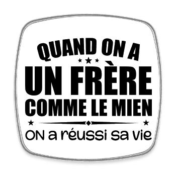 Quand On A Un Frère Comme Le Mien | Cadeau Frères - Magnet carré - blanc - Devant