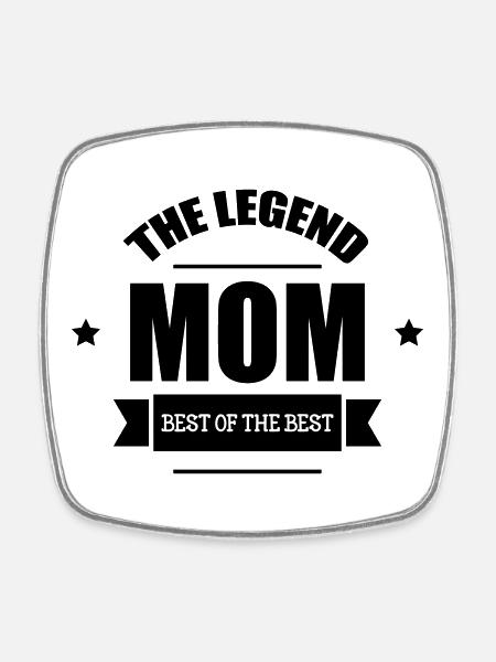 The Legend of Mom - Mother's Day - Square fridge magnet - white