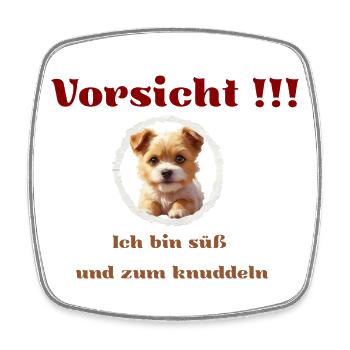 Vorsicht - Ich bin süß und zum knuddeln - Viereckiger Kühlschrankmagnet - Weiß - Vorne