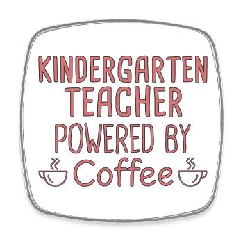 Kindergarten Teacher Powered By Coffee - Square fridge magnet - white - Front