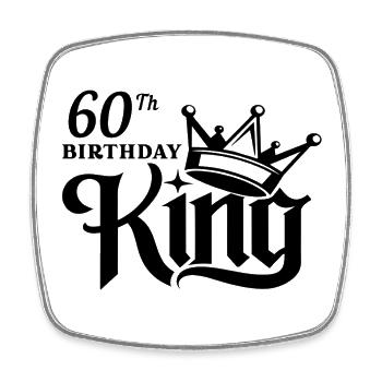 60th birthday king - Square fridge magnet - white - Front