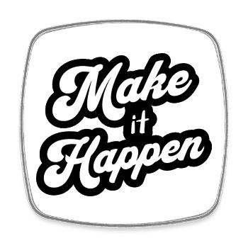 Motivation Positiv Make It Happen - Viereckiger Kühlschrankmagnet - Weiß - Vorne