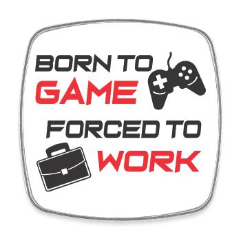 Geboren für Spiel und Arbeit Motivationsdesign - Viereckiger Kühlschrankmagnet - Weiß - Vorne