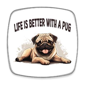 Life is better with a pug - Viereckiger Kühlschrankmagnet - Weiß - Vorne