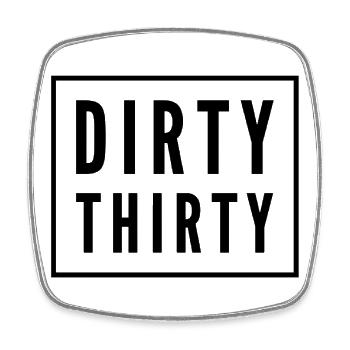 Dirty Thirty 30th Birthday - Square fridge magnet - white - Front