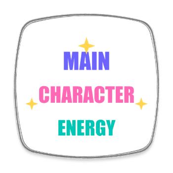 Main Character Energy - Square fridge magnet - white - Front