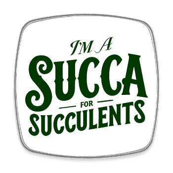 Je suis une sucque pour les succulentes - Magnet carré - blanc - Devant