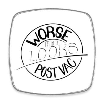Worse than it looks, Post Vac - Square fridge magnet - white - Front