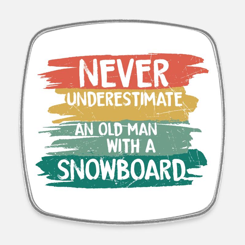 Never underestimate old snowboarder - Square fridge magnet - white