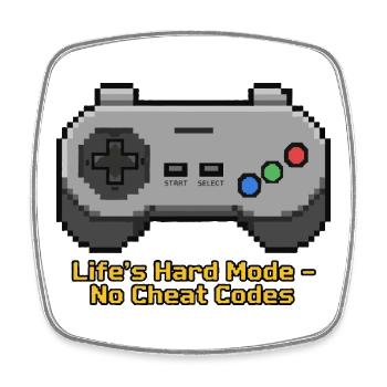 Life's Hard Mode No Cheat Codes - Square fridge magnet - white - Front