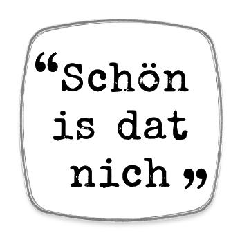 Ruhrpott Schön is dat nich Ruhrgebiet dialekt  - Viereckiger Kühlschrankmagnet - Weiß - Vorne