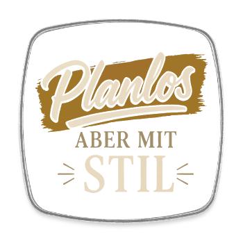 Planlos aber mit Stil - Viereckiger Kühlschrankmagnet - Weiß - Vorne
