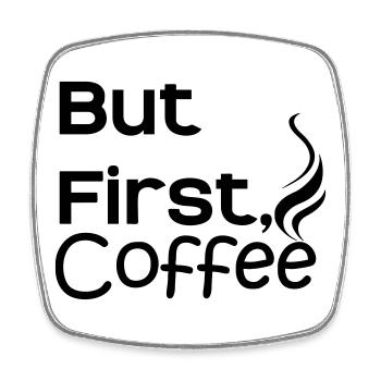 But first Coffee - Viereckiger Kühlschrankmagnet - Weiß - Vorne