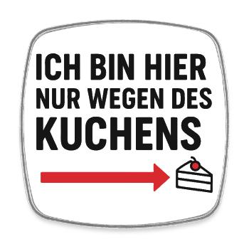 Ich bin hier nur wegen des Kuchens - Viereckiger Kühlschrankmagnet - Weiß - Vorne