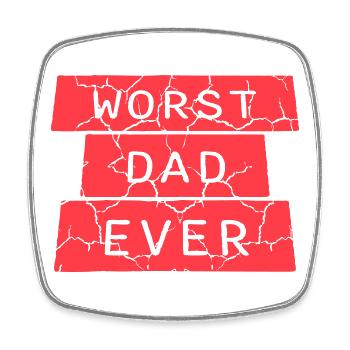 Worst Dad Ever Lustig Sarkastisch Vatertag Papa - Viereckiger Kühlschrankmagnet - Weiß - Vorne