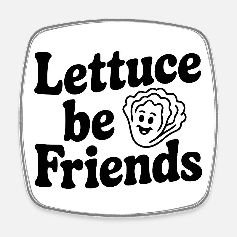 Lettuce Be Friends - Square fridge magnet - white