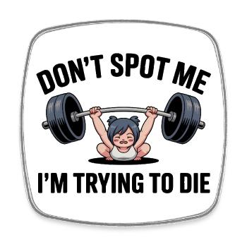 Don't spot me, I'm trying to die - Funny Gym Cat - Viereckiger Kühlschrankmagnet - Weiß - Vorne