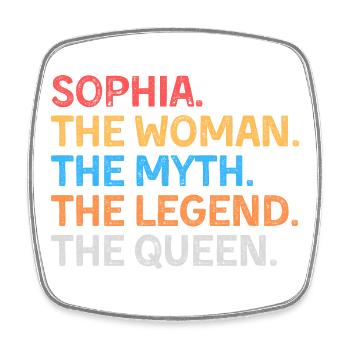 Sophia The Woman The Myth The Legend The Queen - Square fridge magnet - white - Front
