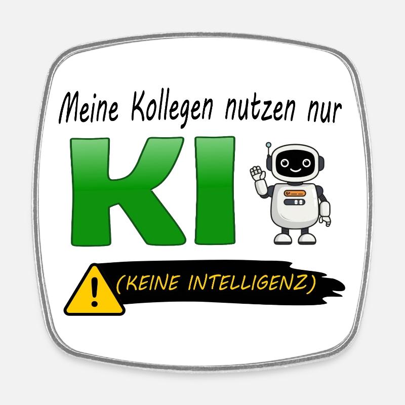 Kollegen nutzen nur KI (Keine Intelligenz) - Viereckiger Kühlschrankmagnet - Weiß