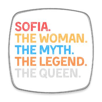 Sofia The Woman The Myth The Legend The Queen - Square fridge magnet - white - Front