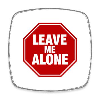 Leave Me Alone Stoppschild Statement Spruch - Viereckiger Kühlschrankmagnet - Weiß - Vorne