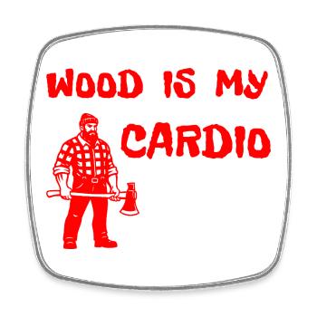 Wood Is My Cardio - Lumberjack Axe Design - Square fridge magnet - white - Front