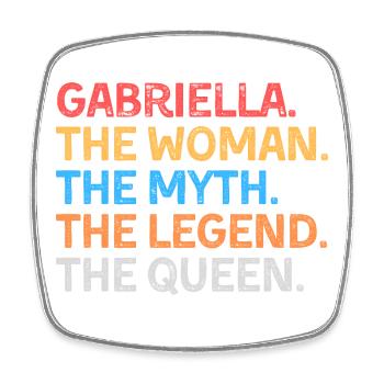 Gabriella The Myth The Legend The Queen - Square fridge magnet - white - Front