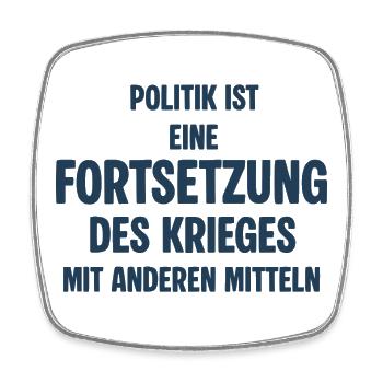 Politik als Fortsetzung des Krieges - Viereckiger Kühlschrankmagnet - Weiß - Vorne