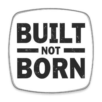 Built Not Born Fitness Motivation Erfolg - Viereckiger Kühlschrankmagnet - Weiß - Vorne