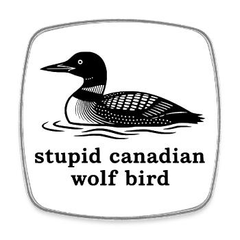 Stupid Canadian Wolf Bird - Viereckiger Kühlschrankmagnet - Weiß - Vorne
