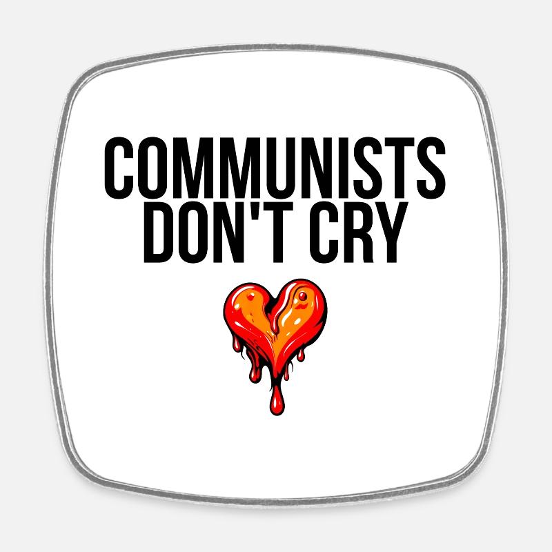 communists don't cry - Square fridge magnet - white
