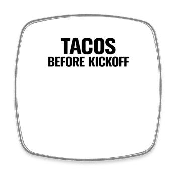 Tacos Before Kickoff - Viereckiger Kühlschrankmagnet - Weiß - Vorne