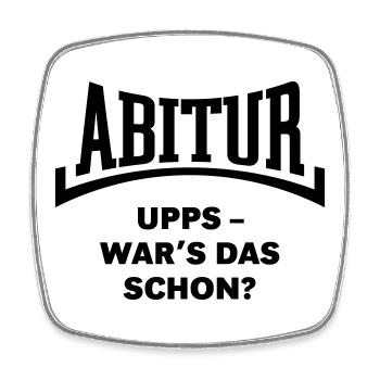 Abitur: Upps – War’s Das Schon? (Konkav / Black) - Viereckiger Kühlschrankmagnet - Weiß - Vorne