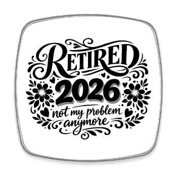 Ruhestand 2026 Plus My Problem Humor - Viereckiger Kühlschrankmagnet - Weiß - Vorne