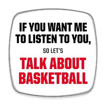 Talk About Basketball Funny Sports Fan Quote - Viereckiger Kühlschrankmagnet - Weiß - Vorne
