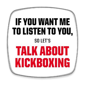 Talk About Kickboxing Funny MMA Fighter Quote - Viereckiger Kühlschrankmagnet - Weiß - Vorne