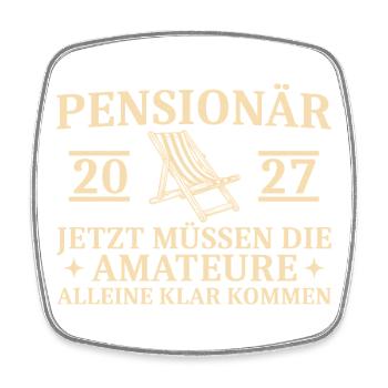 Pensionär 2027 Abschiedsgeschenk Beamter Lustig - Viereckiger Kühlschrankmagnet - Weiß - Vorne